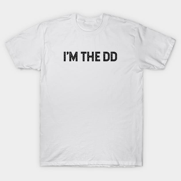 I'm the DD Designated Driver T-Shirt by Pictandra